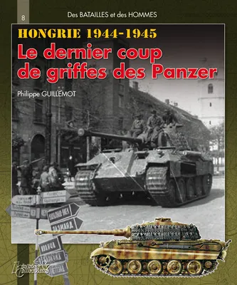 HONGRIE 1944-1945- LE DERNIER COUP DE GRIFFES DES, automne hiver 1944-1945