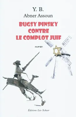 Bugsy Pinski contre le complot juif, roman