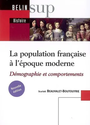 La population française à l'époque moderne (XVI-XVIIIe siècle), Démographie et comportements