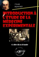 Introduction à l'étude de la médecine expérimentale [édition intégrale revue et mise à jour], édition intégrale