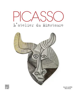 Picasso, l'atelier du Minotaure / exposition, Evian-les-Bains, Palais Lumière, du 30 juin au 7 octob