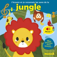 Sons et découvertes, J'écoute et je reconnais les sons de la jungle - Mon premier livre sonore