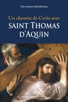 Un chemin de croix avec Saint Thomas d'Aquin