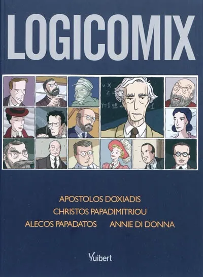 Livres Histoire et Géographie Histoire XXe siècle Logicomix, Roman graphique Pierre-Emmanuel Dauzat
