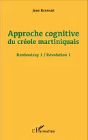 Révolution, 1, Approche cognitive du créole martiniquais, Ranboulzay 1 / Révolution 1