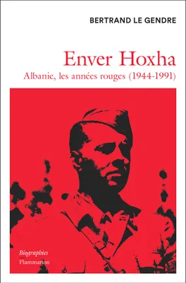 Enver Hoxha, Albanie, les années rouges (1944-1991)
