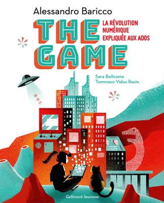 The game, La révolution numérique expliquée aux ados