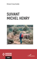 Suivant Michel Henry