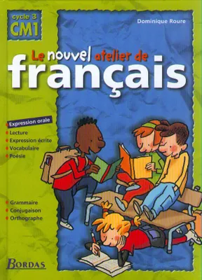Le Nouvel Atelier de Français CM1 2000 Manuel de l'élève