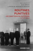 Routines punitives - Les sanctions du quotidien XIXe-XXe siècle