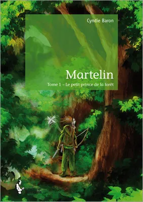 Martelin, 1, Le petit prince de la forêt