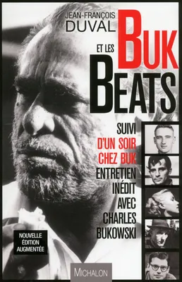 Buk et les Beats Nouvelle édition augmentée, essai sur la Beat generation