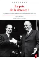 Le prix de la détente ?, La politique française en Hongrie et en Roumanie (1968-1977)