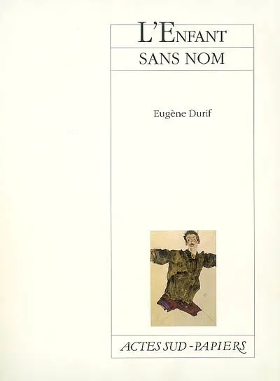 Livres Littérature et Essais littéraires Théâtre L'enfant sans nom Eugène Durif