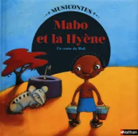 Mabo et la hyène, D'après un conte du mali