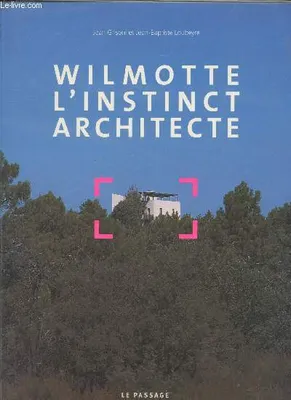 Wilmotte, l'instinct architecte