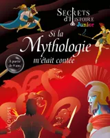 Secrets d'histoire junior -  Si la Mythologie m'était contée