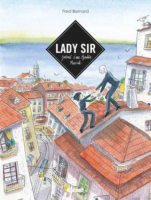 Lady Sir, Journal d'une aventure musicale