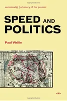 Paul Virilio Speed and Politics (new ed) /anglais