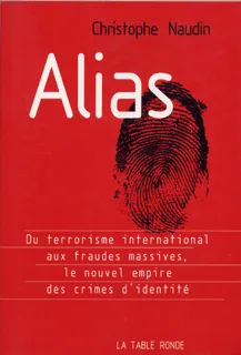 Alias, Le nouvel empire des crimes d'identité