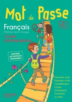 Mot de Passe Français CE1 - Guide pédagogique - Ed. 2016, Français, maîtrise de la langue