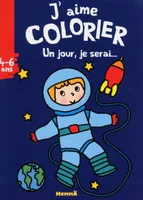 J'aime colorier Un jour, je serai... (4-6 ans) (Astronaute)