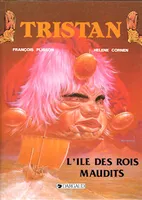 Tristan., 2, Tristan - 2 - L'Île des rois maudits