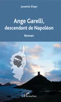 Ange Garelli, Descendant de Napoléon