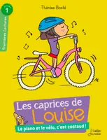 Les caprices de Louise, Le piano et le vélo, c'est costaud !, « Les caprices de Louise » / 1res Lectures - Niv. 1