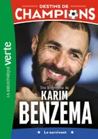 4, Destins de champions 04 - Une biographie de Karim Benzema