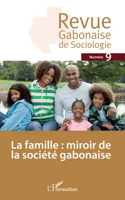 La famille : miroir de la société gabonaise