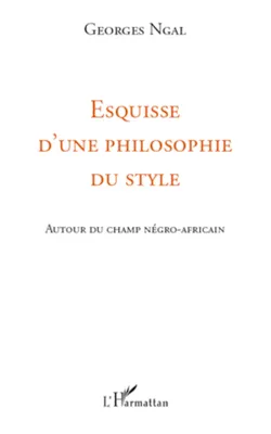 Esquisse d'une philosophie du style, Autour du champ négro-africain
