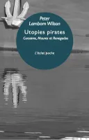 Utopies pirates , Corsaires, maures et renegados