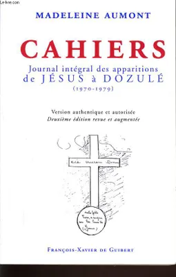 Cahiers, Journal intégral des apparitions de Jésus à Dozulé, 1970-1979