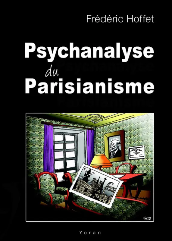 Livres Histoire et Géographie Histoire Histoire générale Psychanalyse du parisianisme Frédéric Hoffet