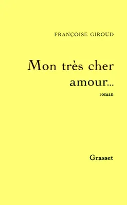 Mon Tres Cher Amour, roman
