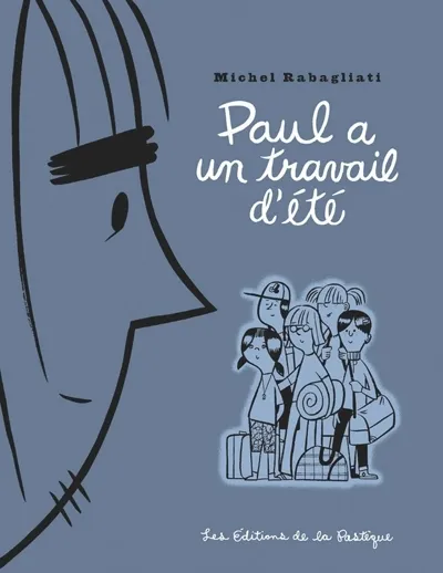 Livres BD BD adultes PAUL A UN TRAVAIL D'ETE Michel Rabagliati