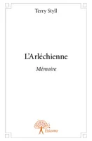 L'Arléchienne, Mémoire