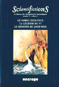 Scientifictions., 1, Sabbat High-Tech, Légende du V7, Le monstre du Loch-Ness, Scientifictions n°1 vol. 2