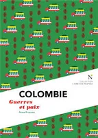 Colombie, Guerres et paix