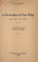 La dévaluation du Franc belge mars 1935 - avril 1936