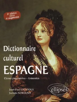 Dictionnaire culturel Espagne - 2e édition, dictionnaire culturel
