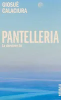 Pantelleria, LA DERNIERE ILE