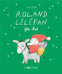 Roland Léléfan fête Noël
