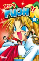 8, Who is Fuoh ?! - Tome 08