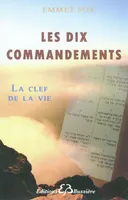 Les dix commandements - La Clef de la Vie, la clef de la vie