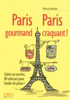 Petit livre de - Paris gourmand, Paris craquant !