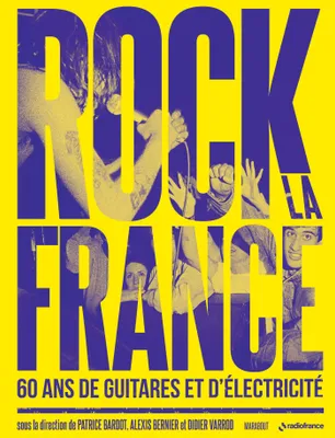 Rock la France - 60 ans de guitare et d'électricité