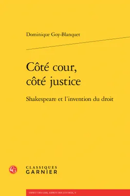 Côté cour, côté justice, Shakespeare et l'invention du droit