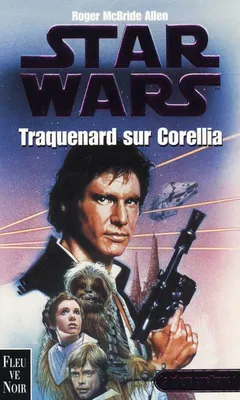Star wars., 1, Traquenard sur Corellia, Star Wars : La trilogie corellienne, tome1 : Traquenard sur Corellia